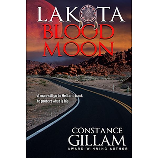 Lakota Blood Moon (Book 2 of the Lakota series) / Book 2 of the Lakota series, Constance Gillam