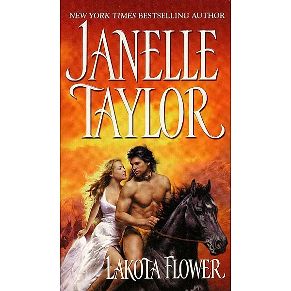 Lakota Flower / Lakota Winds Bd.3, Janelle Taylor