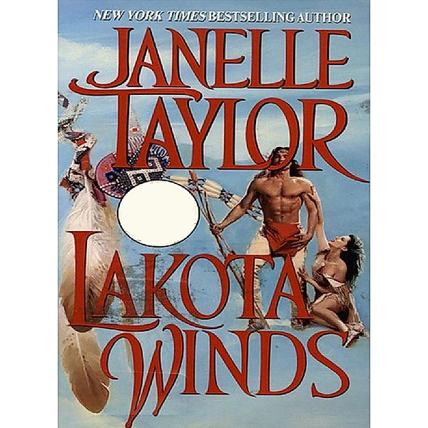 Lakota Winds / Lakota Winds Bd.1, Janelle Taylor