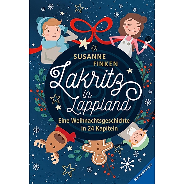 Lakritz in Lappland - Eine Weihnachtsgeschichte in 24 Kapiteln, Susanne Finken