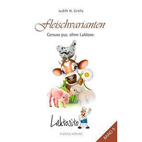 Laktosito Bd. 5: Fleischvarianten, Judith N. Grella