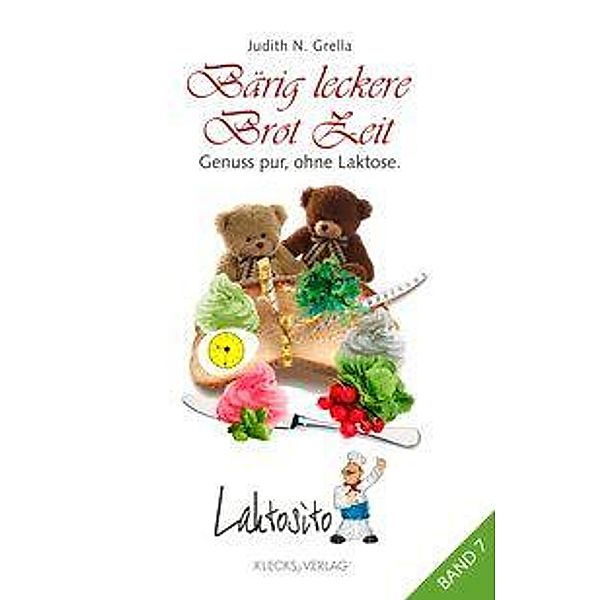 Laktosito Bd. 7: Bärig leckere Brot Zeit, Judith N. Grella