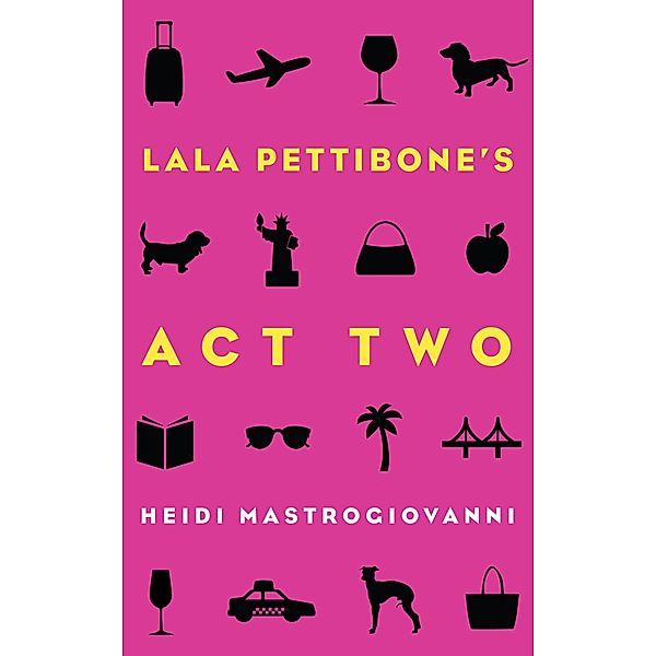 Lala Pettibone's Act Two / Amberjack Publishing, Heidi Mastrogiovanni