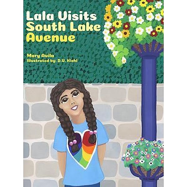 Lala Visits South Lake Avenue / Knowledge Power Books, Mary Avila