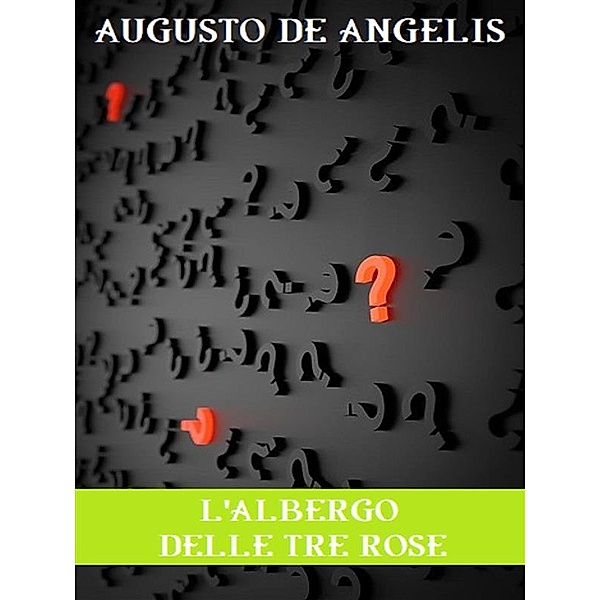 L'albergo delle tre rose, Augusto De Angelis