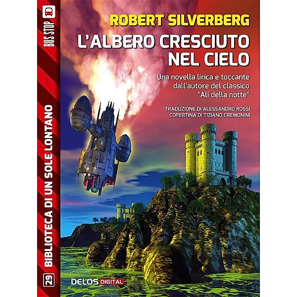 L'albero cresciuto nel cielo / Biblioteca di un sole lontano, Robert Silverberg