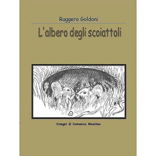 L’albero degli scoiattoli, Ruggero Goldoni