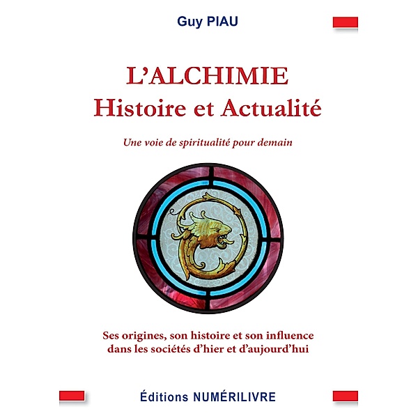 L'Alchimie - Histoire et Actualités, Guy Piau