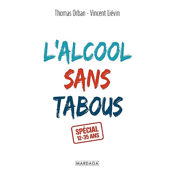 L'alcool sans tabous, Thomas Orban, Vincent Liévin