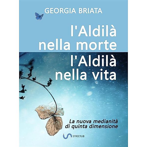 L'aldilà nella morte, l'aldilà nella vita, Georgia Briata