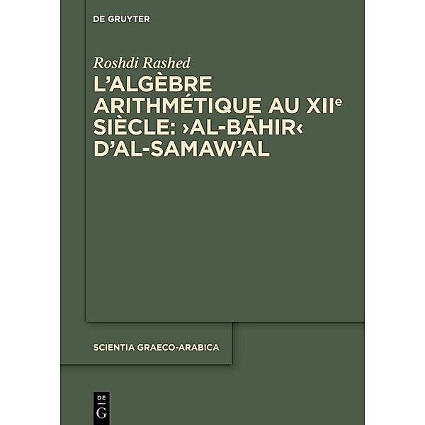 L'algèbre arithmétique au XIIe siècle: 'Al-Bahir' d'al-Samaw'al, Roshdi Rashed