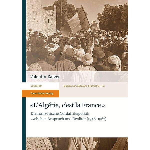 'L'Algérie, c'est la France', Valentin Katzer