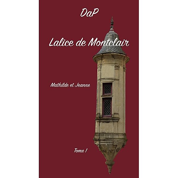 Lalice de Montclair / Librinova, DaP DaP
