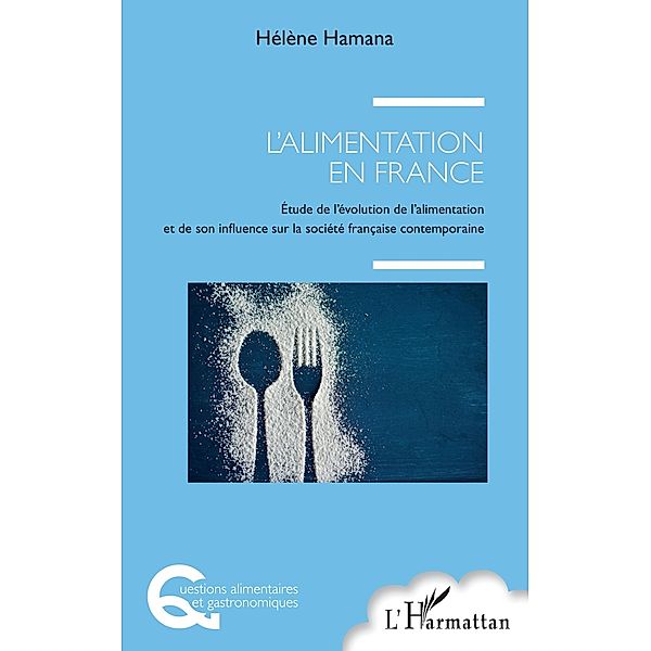L'alimentation en France / Editions L'Harmattan, Hamana Helene Hamana