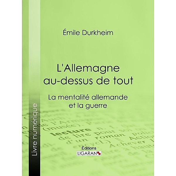 L'Allemagne au-dessus de tout, Ligaran, Émile Durkheim