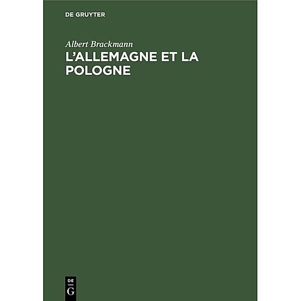 L'Allemagne et la Pologne, Albert Brackmann