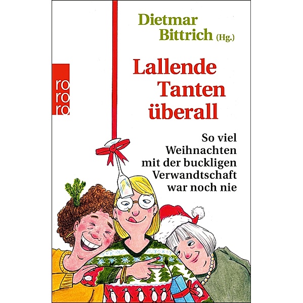 Lallende Tanten überall / Weihnachten mit der buckligen Verwandtschaft Bd.10