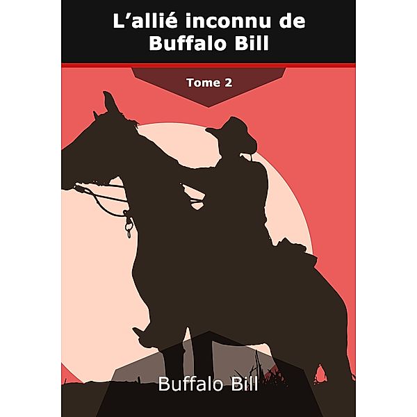 L'allié inconnu de Buffalo Bill, Bill Buffalo