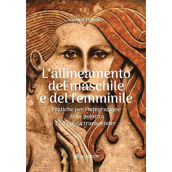 L'Allineamento del Maschile e del Femminile / SAggi Bd.1, Gianna Tessaro