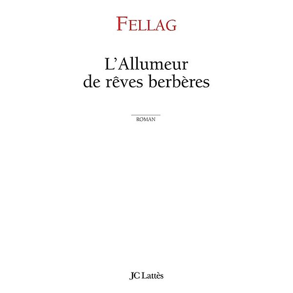 L'allumeur de rêves berbères / Littérature française, Fellag