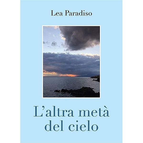 L'altra metà del cielo, Lea Paradiso