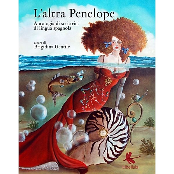 L'altra Penelope. Antologia di scrittrici di lingua spagnola, Brigidina Gentile