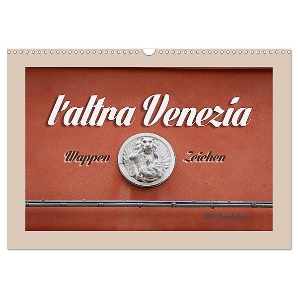 l´altra Venezia Wappen Zeichen (Wandkalender 2024 DIN A3 quer), CALVENDO Monatskalender, Uli Landsherr