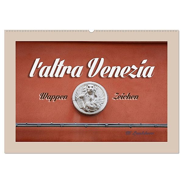l´altra Venezia Wappen Zeichen (Wandkalender 2024 DIN A2 quer), CALVENDO Monatskalender, Uli Landsherr