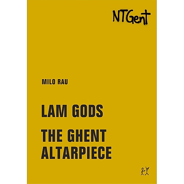 Lam Gods / The Ghent Altarpiece / Goldene Bücher / Golden Books, Milo Rau
