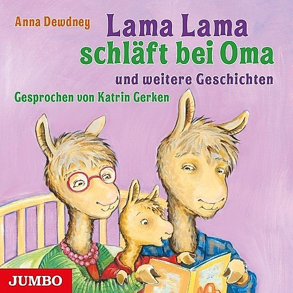 Lama Lama Schläft Bei Oma Und Weitere Geschichten, Katrin Gerken, Anna Dewdney