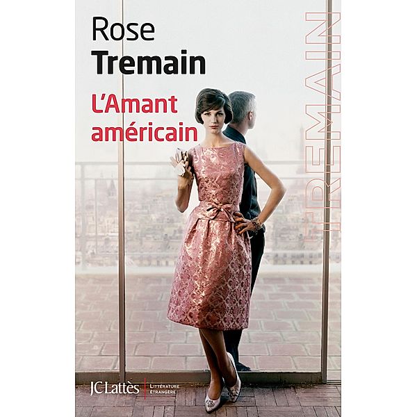 L'amant américain / Litt. étrangère, Rose Tremain