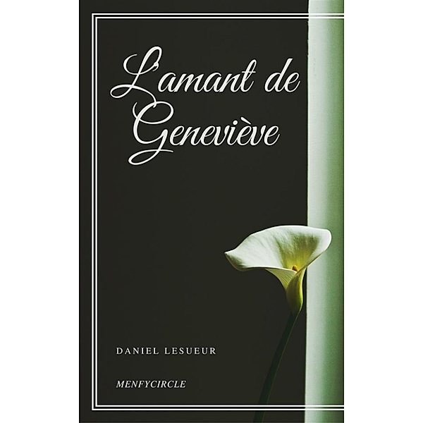 L'amant de Geneviève, Daniel Lesueur