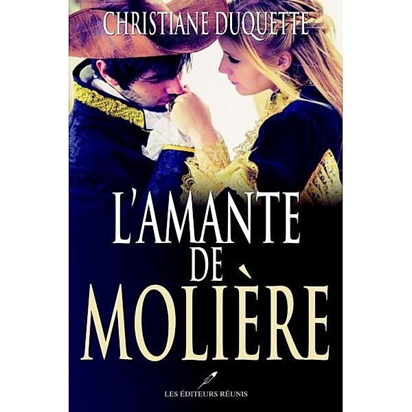 L'amante de Moliere / Roman, Christiane Duquette