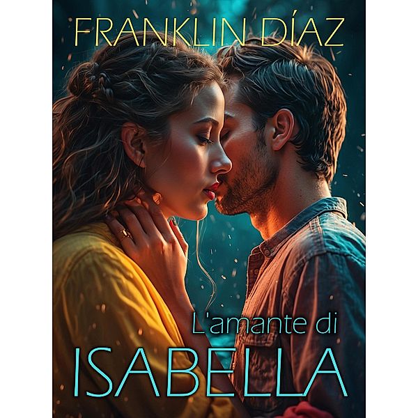 L'amante di Isabella, Franklin Díaz