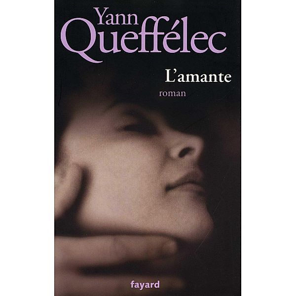 L'Amante / Littérature Française, Yann Queffélec