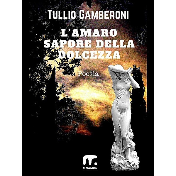 L'amaro sapore della dolcezza, Tullio Gamberoni