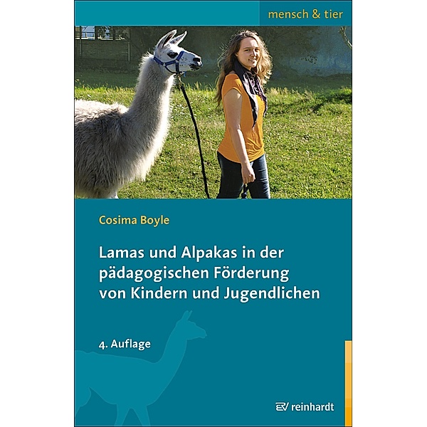 Lamas und Alpakas in der pädagogischen Förderung von Kindern und Jugendlichen / mensch & tier, Cosima Boyle