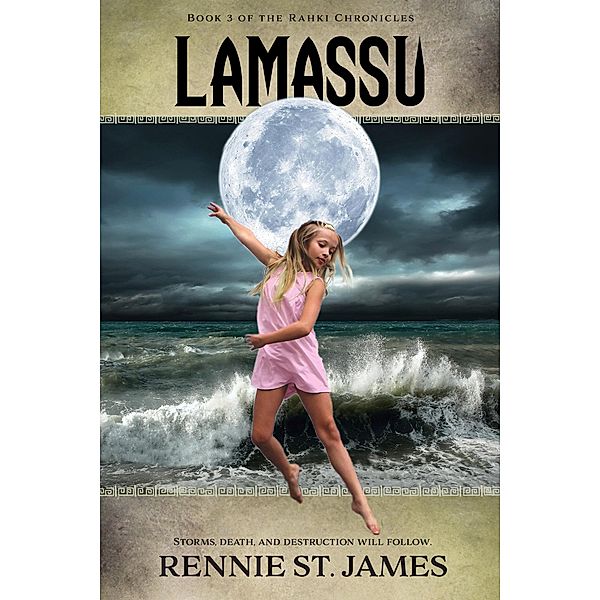 Lamassu (The Rahki Chronicles, #3) / The Rahki Chronicles, Rennie St. James
