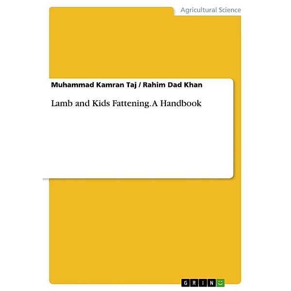 Lamb and Kids Fattening. A Handbook, Muhammad Kamran Taj, Rahim Dad Khan