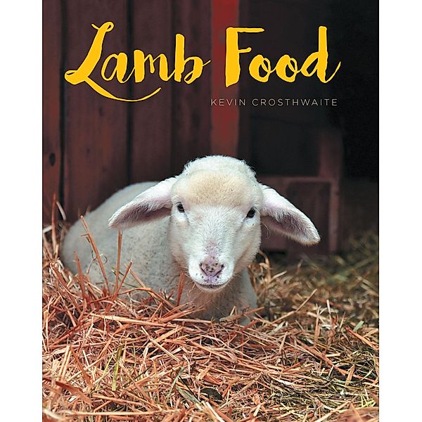 Lamb Food, Kevin Crosthwaite