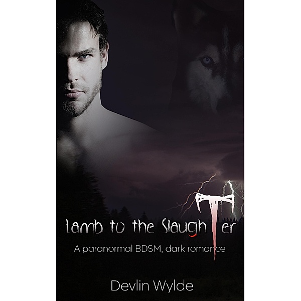 Lamb to the Slaughter, Devlin Wylde