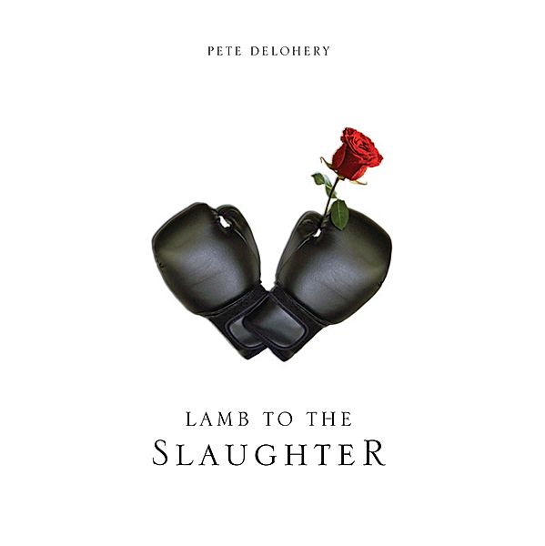 Lamb to the Slaughter, Pete Delohery