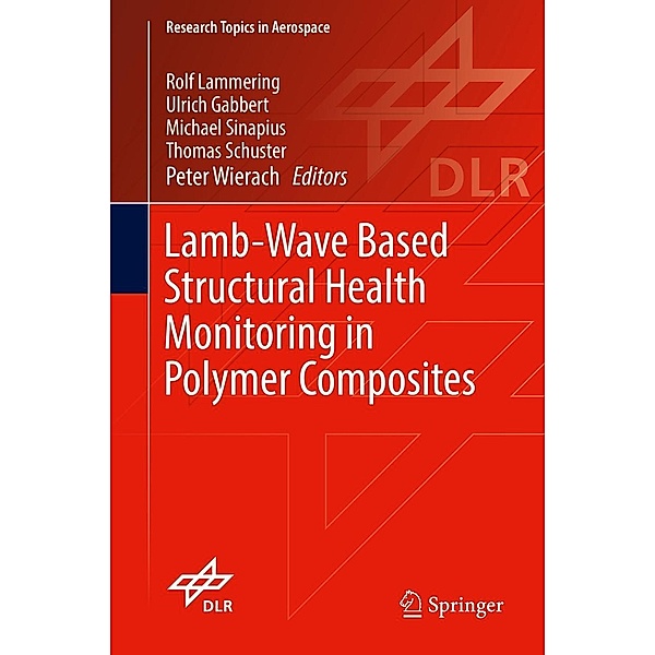 Lamb-Wave Based Structural Health Monitoring in Polymer Composites / Research Topics in Aerospace