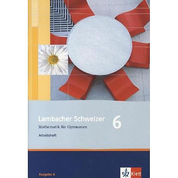 Lambacher Schweizer. Allgemeine Ausgabe ab 2006 / Lambacher Schweizer Mathematik 6. Allgemeine Ausgabe