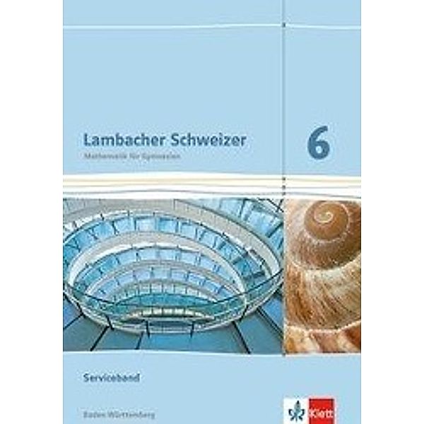 Lambacher-Schweizer, Ausgabe Baden-Württemberg ab 2014: Lambacher Schweizer Mathematik 6. Ausgabe Baden-Württemberg