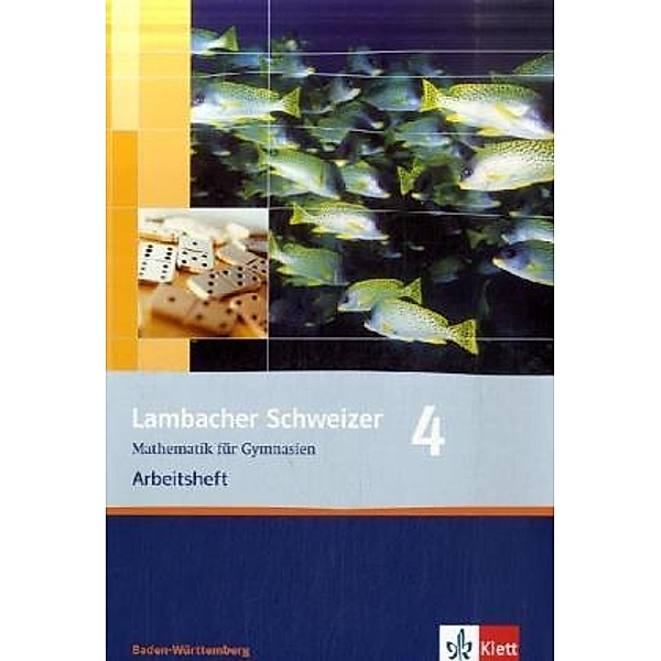 Lambacher Schweizer. Ausgabe für Baden-Württemberg ab 2004 / Lambacher Schweizer Mathematik 4. Ausgabe Baden-Württemberg