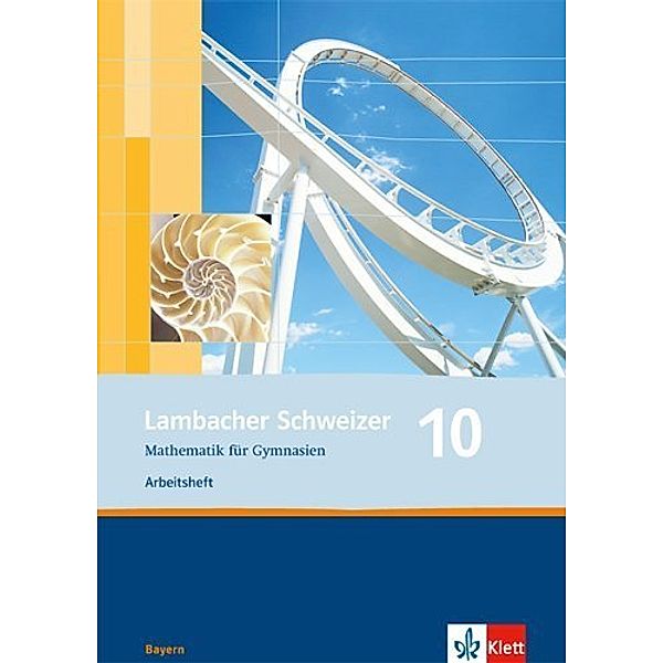 Lambacher Schweizer. Ausgabe für Bayern ab 2003 / Lambacher Schweizer Mathematik 10. Ausgabe Bayern