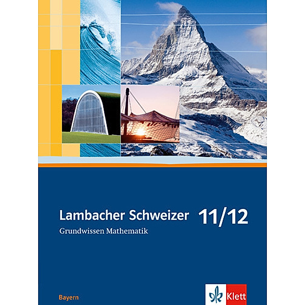 Lambacher Schweizer. Ausgabe für Bayern ab 2009 / Lambacher Schweizer Mathematik Grundwissen 11/12. Ausgabe Bayern