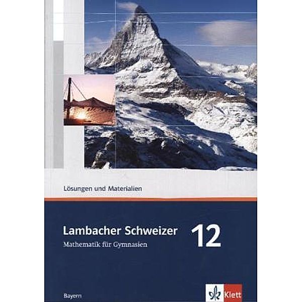 Lambacher Schweizer. Ausgabe für Bayern ab 2009 / Lambacher Schweizer Mathematik 12. Ausgabe Bayern