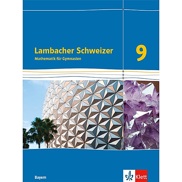 Lambacher Schweizer. Ausgabe für Bayern ab 2017 / Lambacher Schweizer Mathematik 9. Ausgabe Bayern